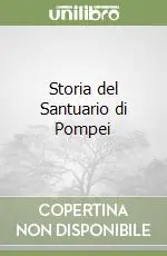 Storia del Santuario di Pompei Promo Stagionale