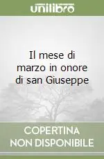 Il mese di marzo in onore di san Giuseppe Promozione Esclusiva