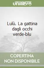 Lulù. La gattina dagli occhi verde-blu Offerta Speciale