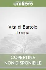 Vita di Bartolo Longo Prezzo Basso