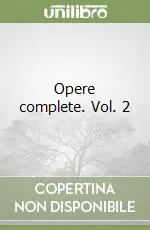 Prezzo Conveniente Opere complete. Vol. 2La voce della realtà