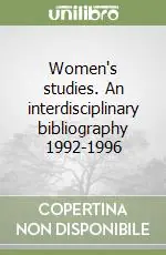 Prezzo Ridotto Women‘s studies. An interdisciplinary bibliography 1992-1996