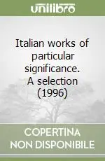 Italian works of particular significance. A selection (1996) Nuovo Arrivo