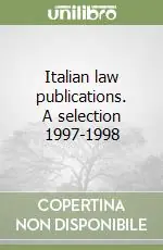 Italian law publications. A selection 1997-1998 Soddisfatti O Rimborsati