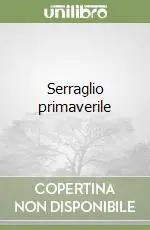 Serraglio primaverile Solo Oggi