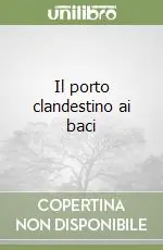 Il porto clandestino ai baci Di Tendenza