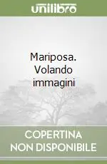Mariposa. Volando immagini Prezzo Basso