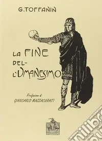 Nuovo Arrivo La fine dell‘umanesimo