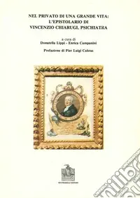Quantità Limitata Nel privato di una grande vita l‘epistolario di Vincenzo Chiarugi