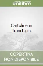 Vendita Finale Cartoline in franchigia