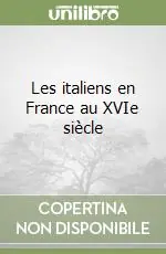 Les italiens en France au XVIe siècle Nuovo Arrivo