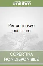 Per un museo più sicuro Promozione