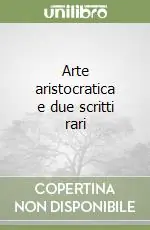 Arte aristocratica e due scritti rari Promozione