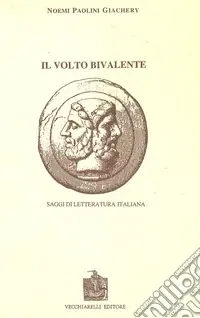 Promo Stagionale Il volto bivalente. Saggi di letteratura italiana