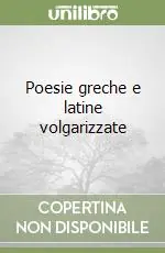 Occasione Imperdibile Poesie greche e latine volgarizzate