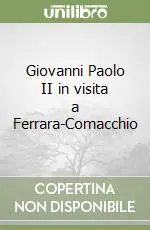 Giovanni Paolo II in visita a Ferrara-Comacchio Bestseller