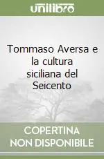 Tommaso Aversa e la cultura siciliana del Seicento Ultima Occasione