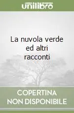 Offerta Speciale La nuvola verde ed altri racconti