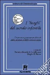 Ordina Subito I luoghi del mondo infantile