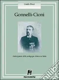 Gonnelli-Cioni. Antesignano della pedagogia clinica in Italia Offerta Limitata