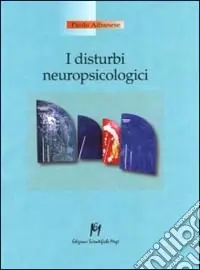 Spedito Oggi I disturbi neuropsicologici