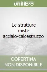 Le strutture miste acciaio-calcestruzzo Prezzo Di Fabbrica