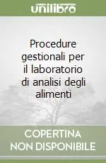 Consegna Rapida Procedure gestionali per il laboratorio di analisi degli alimenti