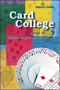 Card college. Corso di cartomagia moderna. Vol. 2 Promozione