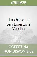Vendita Finale La chiesa di San Lorenzo a Vescina