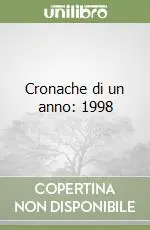 Acquista Ora Cronache di un anno 1998