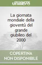 Offerta Del Giorno La giornata mondiale della gioventù del grande giubileo del 2000