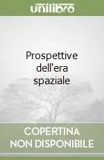 Economico Prospettive dell‘era spaziale