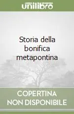 Storia della bonifica metapontina Subito Disponibile