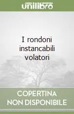 Prezzo Ridotto I rondoni instancabili volatori