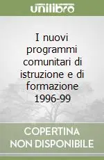 I nuovi programmi comunitari di istruzione e di formazione 1996-99 Super Prezzo