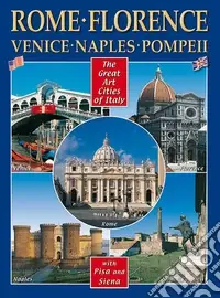 Offerta Del Giorno Città d‘arte in Italia. Roma, Firenze, Venezia, Napoli, Pompei, Pisa e Siena. Ediz. inglese