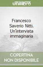 Francesco Saverio Nitti. Un‘intervista immaginaria Must-Have