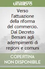 Verso l‘attuazione della riforma del commercio. Dal Decreto Bersani agli adempimenti di regioni e comuni Sconto