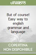 But of course! Easy way to english grammar and language Non Perdere