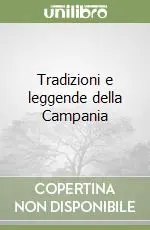 Tradizioni e leggende della Campania Di Tendenza