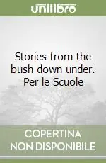 Saldi Stories from the bush down under. Per le Scuole