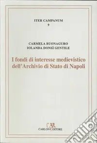 Ordina Subito I fondi di interesse medievistico dell‘Archivio di Stato di Napoli