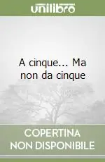 Affare A cinque... Ma non da cinque