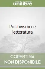 Affare Positivismo e letteratura