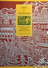 Osti e tavernieri. Il vino nella Venezia medioevale Offerta