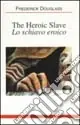 The heroic slave-Lo schiavo eroico Promo Stagionale