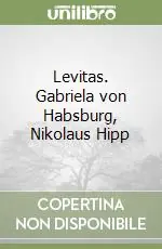 Levitas. Gabriela von Habsburg, Nikolaus Hipp Sconto