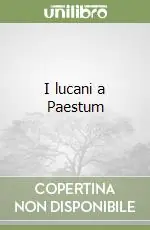 I lucani a Paestum Ultime Pezzi