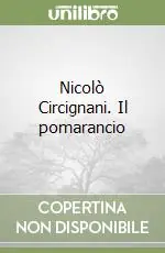Esclusivo Nicolò Circignani. Il pomarancio