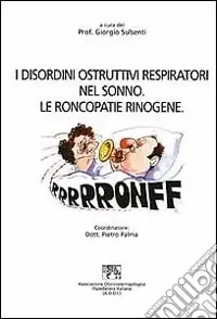 Compra Oggi Stesso I disordini ostruttivi respiratori nel sonno. Le roncopatie rinogene